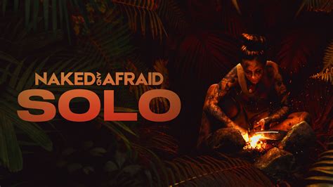 naked and afraid: solo episodes|Watch Naked and Afraid: Solo · Season 1 Full Episodes Free .